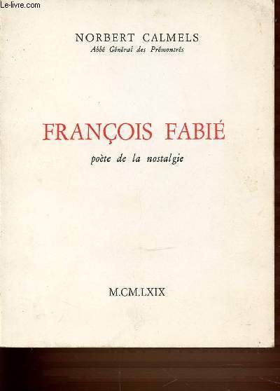FRANCOIS FABIE : POETE DE LA NOSTALGIE.