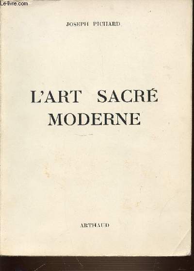 L'ART SACRE MODERNE - COLLECTION ART ET PAYSAGES.