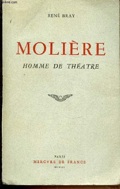MOLIERE, HOMME DE THEATRE.