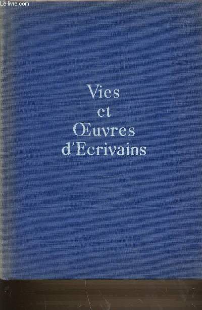 TOME 2 - VIES ET OEUVRES D'ECRIVAINS : ALBERT CAMUS, SIMONE WEIL, JULIEN GREEN, GEORGES DUHAMEL, DE LACRETELLE, JEAN GIONO, HENRI POURRAT, JEAN YOLE, PAUL CAZIN, RUDYARD KIPLING.