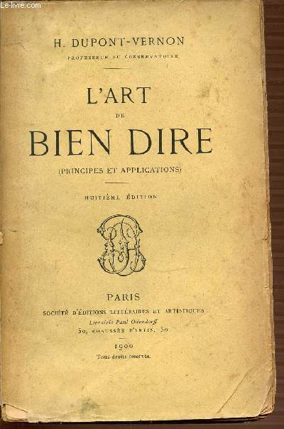 L'ART DE BIEN DIRE (PRINCIPES ET APPLICATIONS) - HUITIEME EDITION.