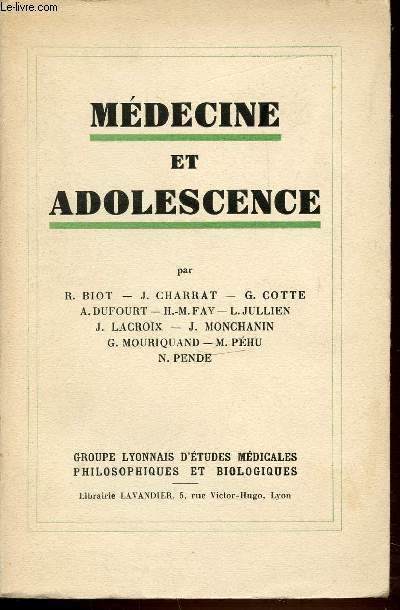 MEDECINE ET ADOLESCENCE - GROUPE LYONNAIS D'ETUDES MEDICALES, PHILOSOPHIQUES ET BIOLOGIQUES.