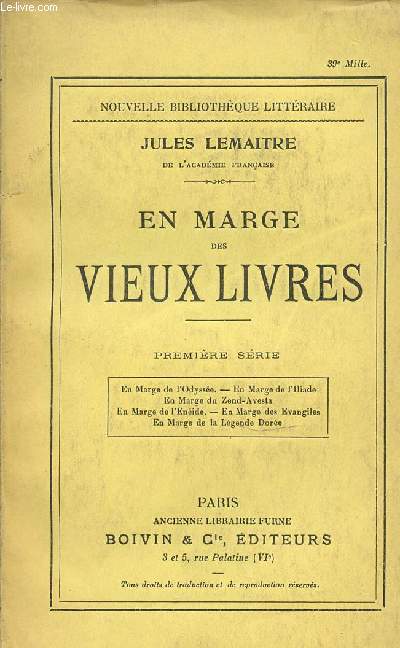 EN MARGE DES VIEUX LIVRES - PREMIERE SERIE : EN MARGE DE L'ODYSSEE, EN MARGE DE L'ILIADE, EN MARGE DE L'ENEIDE, EN MARGE DES EVANGILES, EN MARGE DE LA LEGENDE DOREE, ETC. NOUVELLE BIBLIOTHEQUE LITTERAIRE.