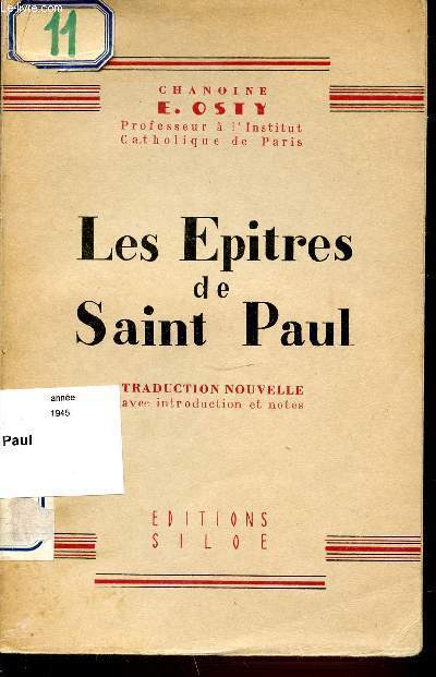 LES EPITRES DE SAINT-PAUL - TRADUCTION NOUVELLE AVEC INTRODUCTION ET NOTES.