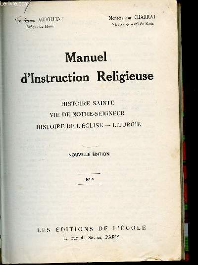 MANUEL D'INSTRUCTION RELIGIEUSE N5 - HISTOIRE SAINTE, VIE DE NOTRE SEIGNEUR, HISTOIRE DE L'EGLISE, LITURGIE.