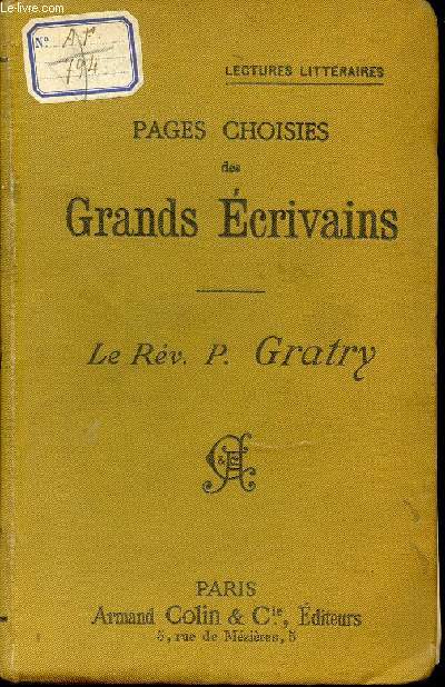 PAGES CHOISIS DES GRANDS ECRIVAINS : LE REV. P. GRATRY / LECTURES LITTERAIRES
