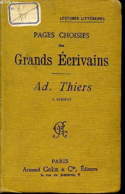 PAGES CHOISIS DES GRANDS ECRIVAINS : AD. THIERS / LECTURES LITTERAIRES