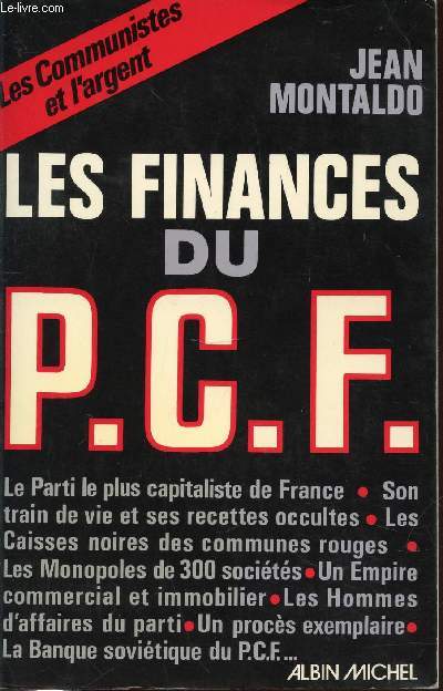 LES FINANCES DU P.C.F. - LES COMMUNISTES ET L'ARGENT.