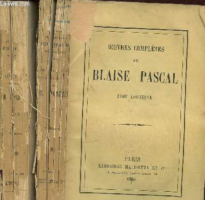 OEUVRES COMPLETES DE BLAISE PASCAL EN 2 TOMES : TOME 2 + TOME 3.