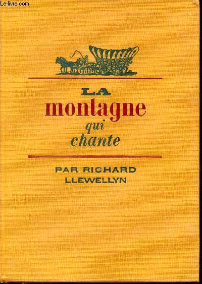 LA MONTAGNE QUI CHANTE. EXEMPLAIRE N000778 M.