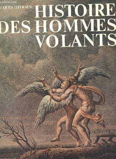 HISTOIRE DES HOMMES VOLANTS.