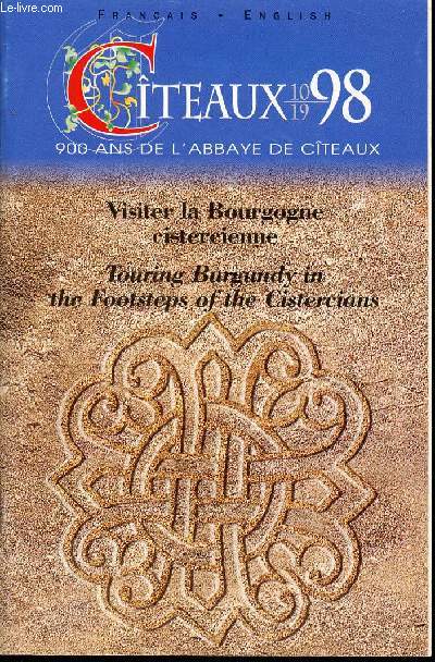 VISITER LA BOURGOGNE CISTERCIENNE - TOURING BURGUNDY IN THE FOOTSTEPS OF THE CISTERCIANS. 900 ANS DE L'ABBAYE DE CITEAU.
