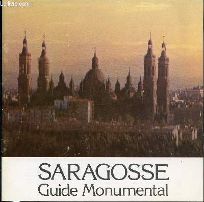 SARAGOSSE - GUIDE MONUMENTAL.