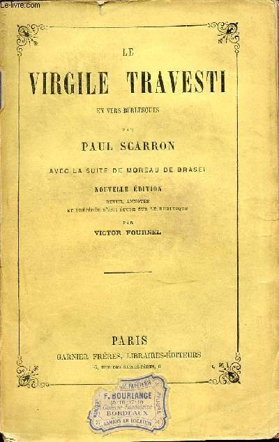 LE VIRGILE TRAVESTI EN VERS BURLESQUES - AVEC LA SUITE DE MOREAU DE BRASEI.