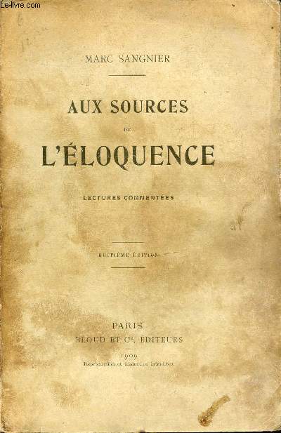 AUX SOURCES DE L'ELOQUENCE - LECTURES COMMENTEES.