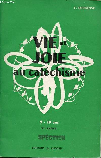 VIE ET JOIE AU CATECHISME : 9-10 ANS / 2EME ANNE.