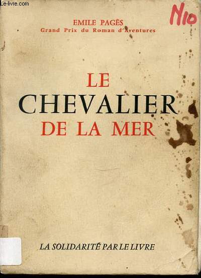 LE CHEVALIER DE LA MER - GRAND PRIX DU ROMAN D'AVENTURE.