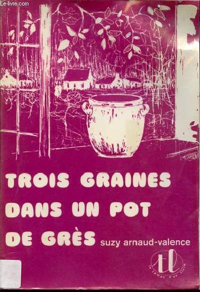 TROIS GRAINES DANS UN POT DE GRES - PRIX JEUNE FRANCE.