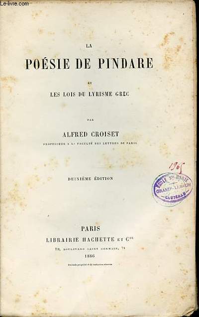 LA POESIE DE PINDARE ET LES LOIS DU LYRISME GREC - DEUXIEME EDITION.