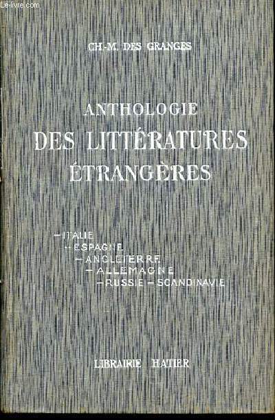ANTHOLOGIE DES LITTERATURES ETRANGERES (ITALIE, ESPAGNE, ANGLETERRE, ALLEMAGNE, RUSSIE, SCANDINAVIE).