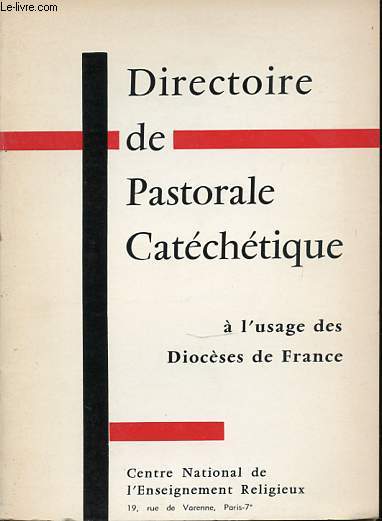 DIRECTOIRE DE PASTORALE CATECHETIQUE A L'USAGE DES DIOCESES DE FRANCE.
