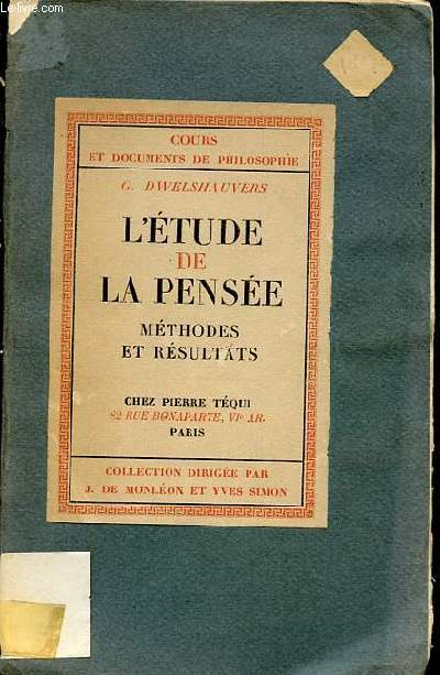 L'ETUDE DE LA PENSEE - METHODES ET RESULTATS / COURS ET DOCUMENTS PHILOSOPHIQUES.
