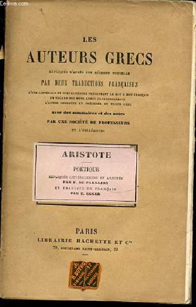 LES AUTEURS GRECS : ARISTOTE - POETIQUE / EXPLIQUES D'APRES UNE METHODE NOUVELLE PAR DEUX TRADUCTIONS FRANCAISES.