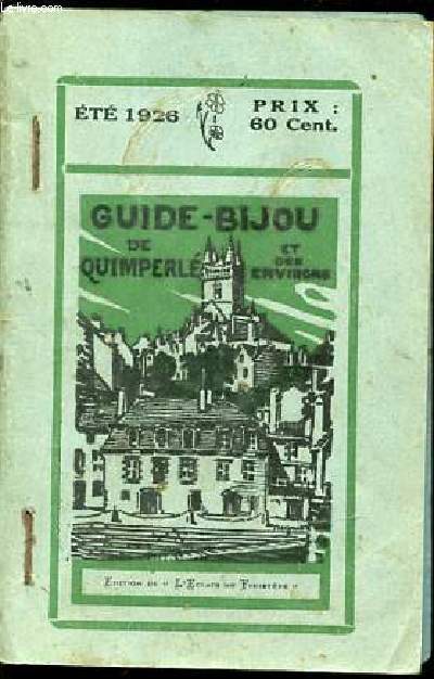 GUIDE BIJOU DE QUIMPERLE ET DES ENVIRONS - ETE 1926.