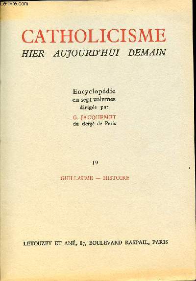 CATHOLICISME HIER AUJOURD'HUI DEMAIN - TOME 19 : GUILLAUME - HISTOIRE.