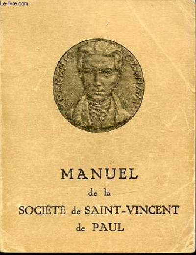 MANUEL DE LA SOCIETE DE SAINT-VINCENT DE PAUL