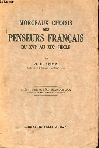 MORCEAUX CHOISIS DES PENSEURS FRANCAIS DU XVI AU XIX SIECLE - PREFACE DE M. LEON BRUNSCHVICG.