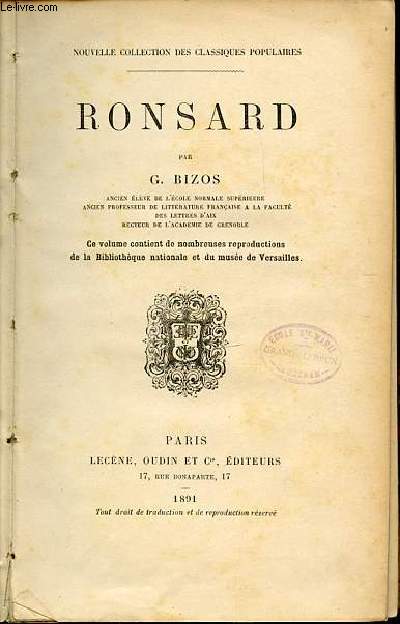 RONSARD - NOUVELLE COLLECTION DES CLASSIQUES POPULAIRES. CE VOLUME CONTIENT DE NOMBREUSES REPRODUCTIONS DE LA BIBLIOTHEQUE NATIONALE ET DU MUSEE DE VERSAILLES.