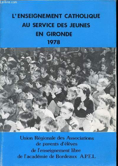 L'ENSEIGNEMENT CATHOLIQUE AU SERVICE DES JEUNES EN GIRONDE.