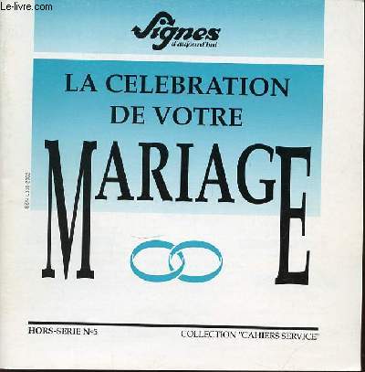 LA CELEBRATION DE VOTRE MARIAGE - REVUE 