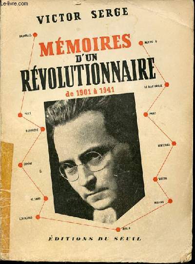 MEMOIRES D'UN REVOLUTIONNAIRE DE 1901 A 1941.
