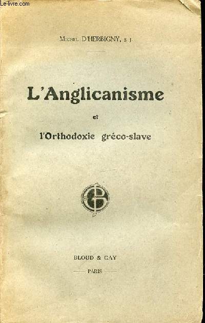 L'ANGLICANISME ET L'ORTHODOXIE GRECO-SLAVE.