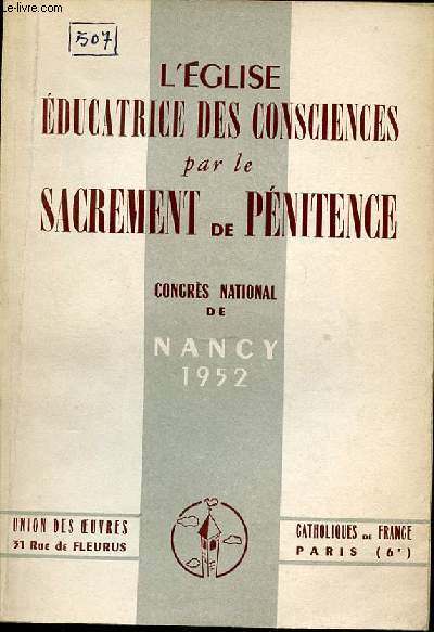 L'EGLISE EDUCATRICE DES CONSCIENCE PAR LE SACREMENT DE PENITENCE - CONGRES NATIONAL DE NANCY 1952.