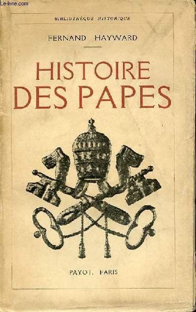 HISTOIRE DES PAPES - BIBLIOTHEQUE HISTORIQUE.
