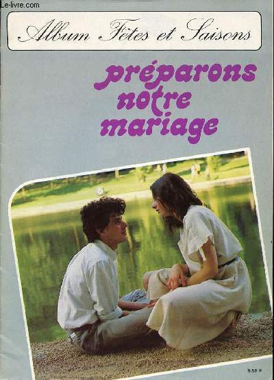 PREPARONS NOTRE MARIAGE - ALBUM FETES ET SAISONS.