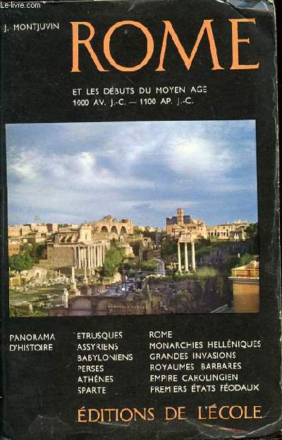 CHRONOLOGIE DEPLIANTE : ROME ET LES DEBUTS DU MOYEN AGE ET LES DEBUTS DU MOYEN AGE. 1000 AV. J-C. / 1100 AP. J-C.