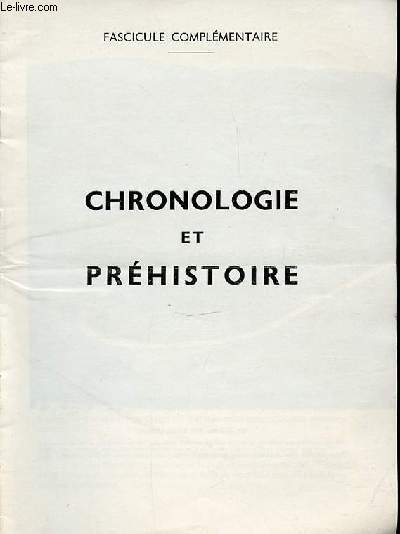 FASCICULE COMPLEMENTAIRE : CHRONOLOGIE ET PREHISTOIRE?