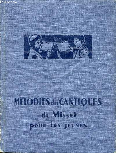 MELODIES DES CANTIQUES DU MISSEL POUR LES JEUNES.