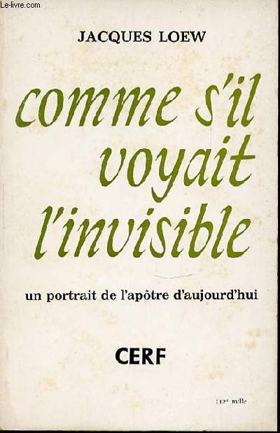 COMME S'IL VOYAIT L'INVISIBLE : UN PORTRAIT DE L'APOTRE D'AUJOURD'HUI.