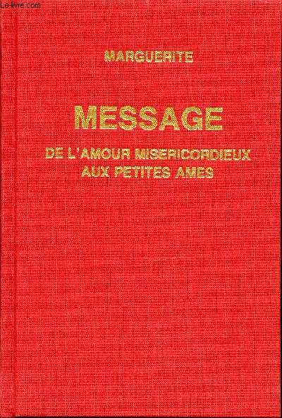 MESSAGE DE L'AMOUR MISERICORDIEUX AUX PETITES AMES.