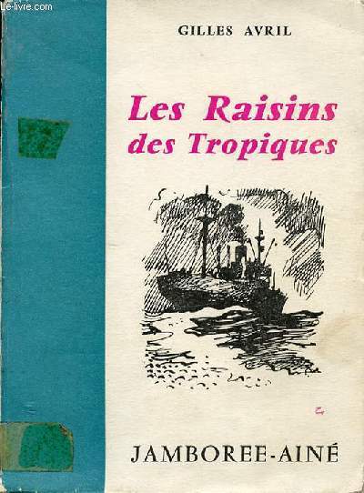 LES RAISINS DES TROPIQUES.