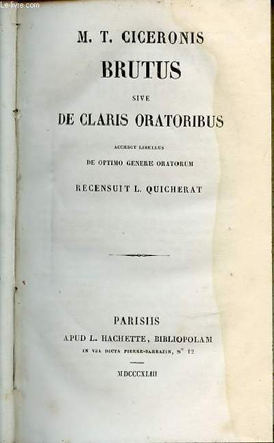 BRUTUS SIVE DE CLARIS ORATORIBUS.