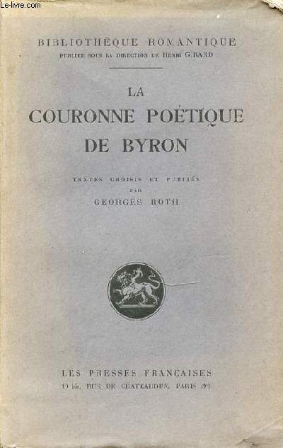 LA COURONNE POETIQUE DE BYRON - BIBLIOTHEQUE ROMANTIQUE.