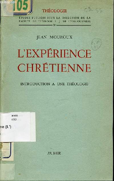 L'EXPERIENCE CHRETIENNE - INTRODUCTION A UNE THEOLOGIE / COLLECTION 