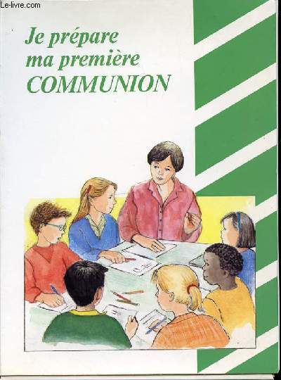 JE PREPARE MA PREMIERE COMMUNION.