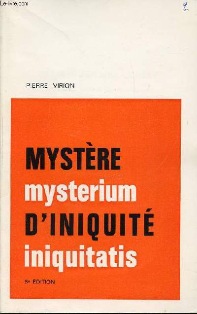 MYSTERE D'INIQUITE - MYSTERIUM INIQUITATIS.